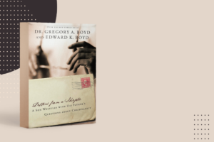 Letters from a Skeptic: Gregory & Edward Boyd