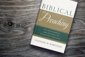 Biblical Preaching: Haddon Robinson